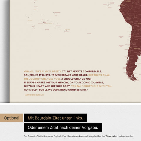 Personalisierbare Weltkarte mit Antarktis in Bordeaux Rot mit Zitat von Anthony Bourdain