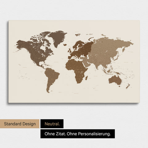 Neutrale und schlichte Ausführung einer Weltkarte als Pinn-Leinwand in Multicolor Brown ohne Personalisierung